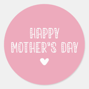Happy Mother's Day!   Cute Typography Mother's Day Classic Round Sticker