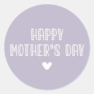 Happy Mother's Day! | Cute Typography Mother's Day Classic Round Sticker