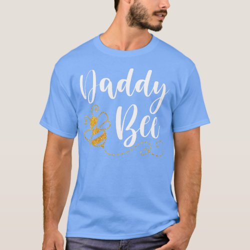 Happy Mothers Day Daddy Bee Family Matching Cute F T_Shirt
