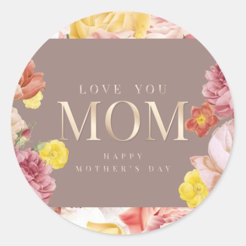 Happy mothers day elegant flower bouquet classic round sticker