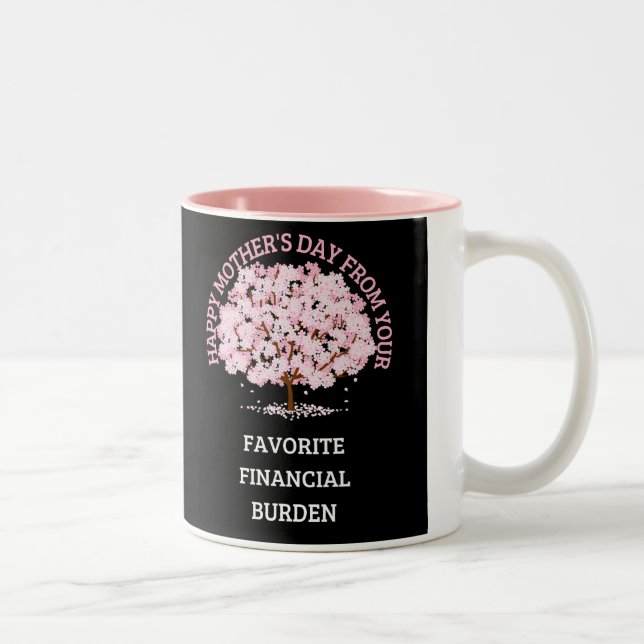 Happy Mother's Day Favorite Financial Burden  Two-Tone Coffee Mug (Right)