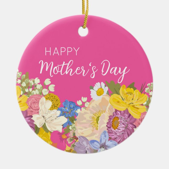 Happy Mother's Day Floral Blooms  Ceramic Ornament (Front)