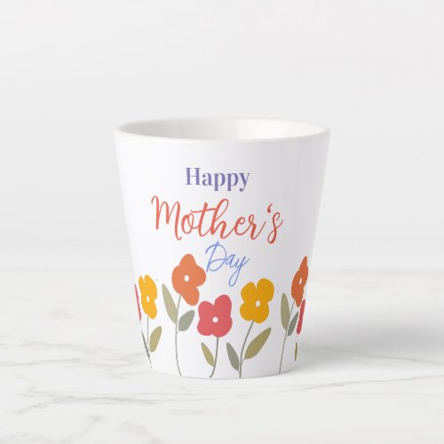 Happy Mothers Day Floral Blooms    Latte Mug
