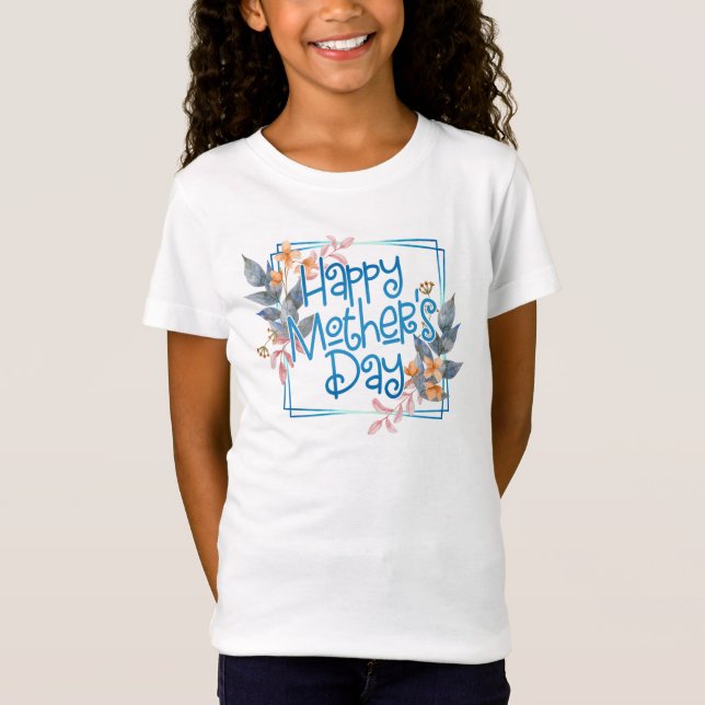 Happy Mother's Day Floral Frame | T-Shirt (Front)