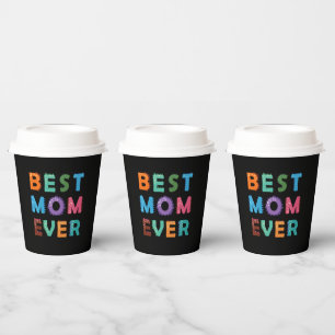 Happy Mothers Day For Best Mom Paper Cups