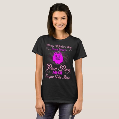 Happy Mothers Day From Crazy Pom Pom Mom T_Shirt