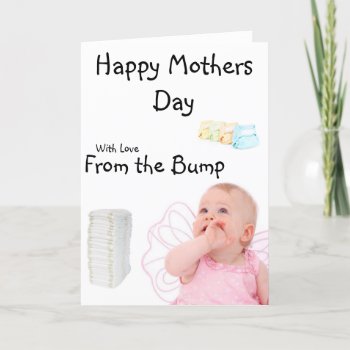 Happy Mothers Day From The Bump Card by Missed_Approach at Zazzle
