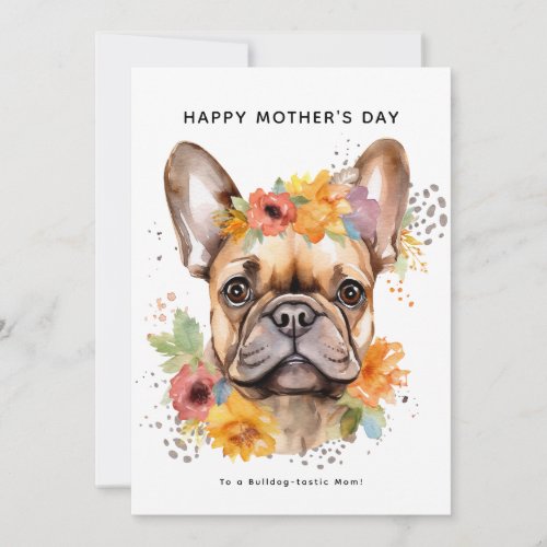 Happy Mothers Day From the Dog  French Bulldog