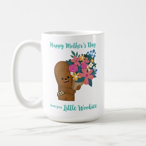 Happy Mothers Day From Your Little Wookiee Coffee Mug