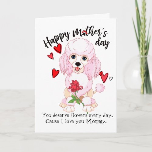 Happy Mothers Day from your Loving Poodle Card