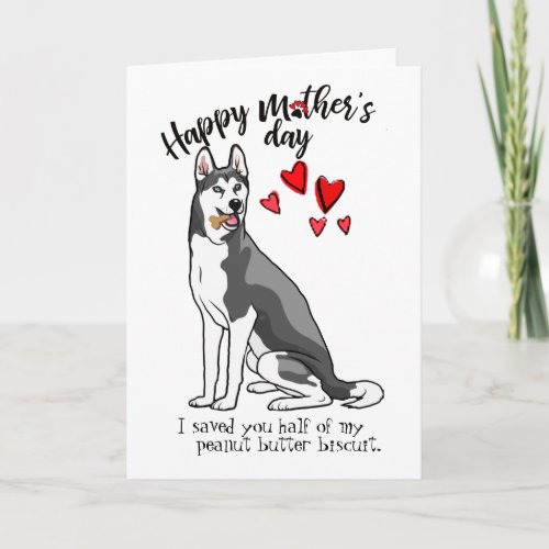 Happy Mothers Day from your Siberian Husky Dog Card