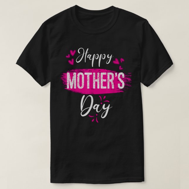 Happy Mother's Day Funny Mother's Day Mother's day T-Shirt (Design Front)