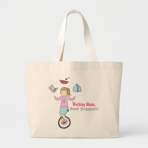 Happy Mothers Day _ Happy Juggler Mum on Unicycle Large Tote Bag