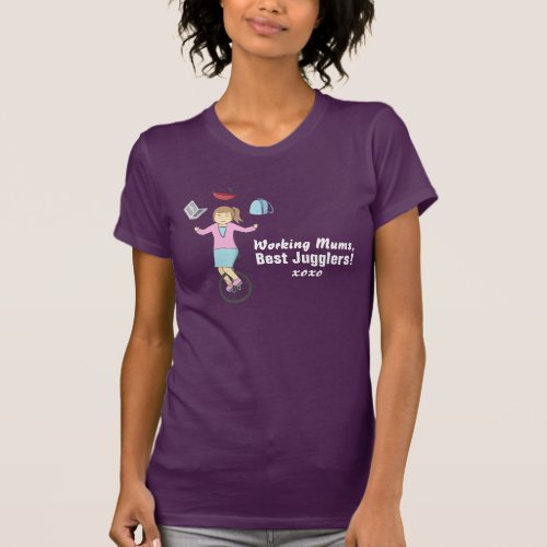 Happy Mothers Day _ Happy Juggler Mum on Unicycle T_Shirt