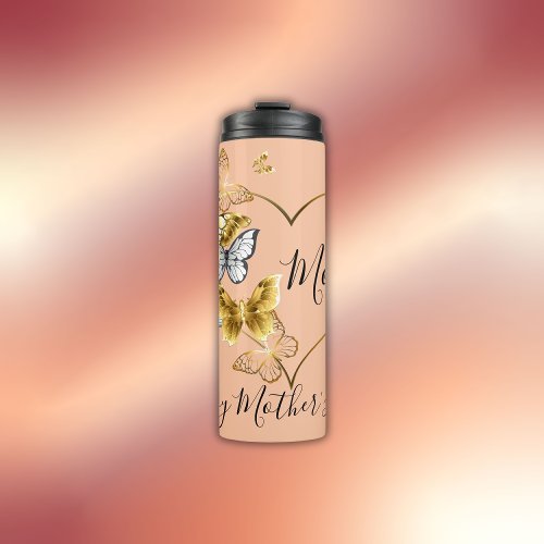 Happy Mothers Day Heart  Butterflies  Thermal Tumbler