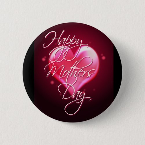 HAPPY MOTHERS DAY HEART by SHARON SHARPE Button