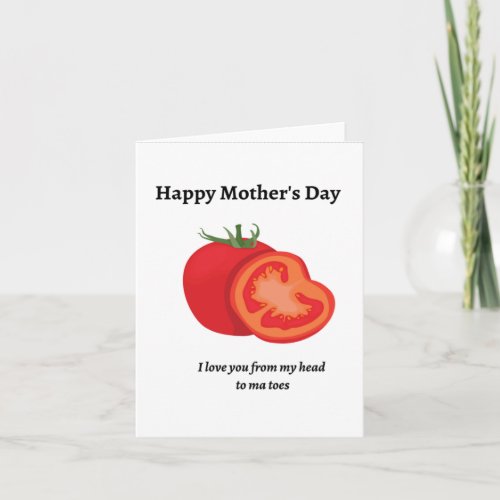 Happy Mothers Day I love you from my head tomatos Card