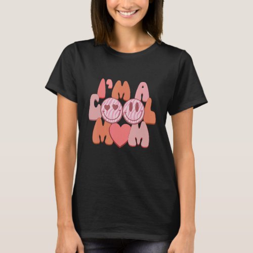 Happy Mothers Day Im A Cool Mom Smile Face Retro  T_Shirt