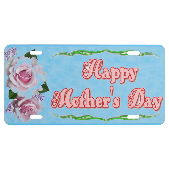 Happy Mother's Day License Plate (Front)