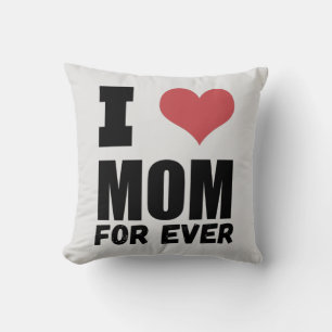 Happy Mothers Day Love Mom For Ever  Throw Pillow