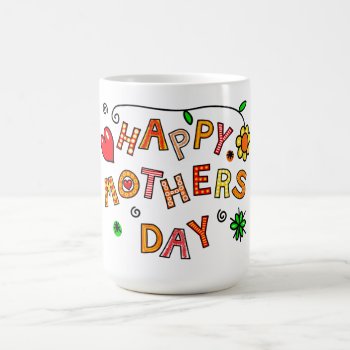 Happy Mother's Day Magic Mug by NatureTales at Zazzle