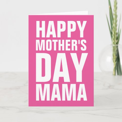 Happy Mothers Day Mama greeting card for mom