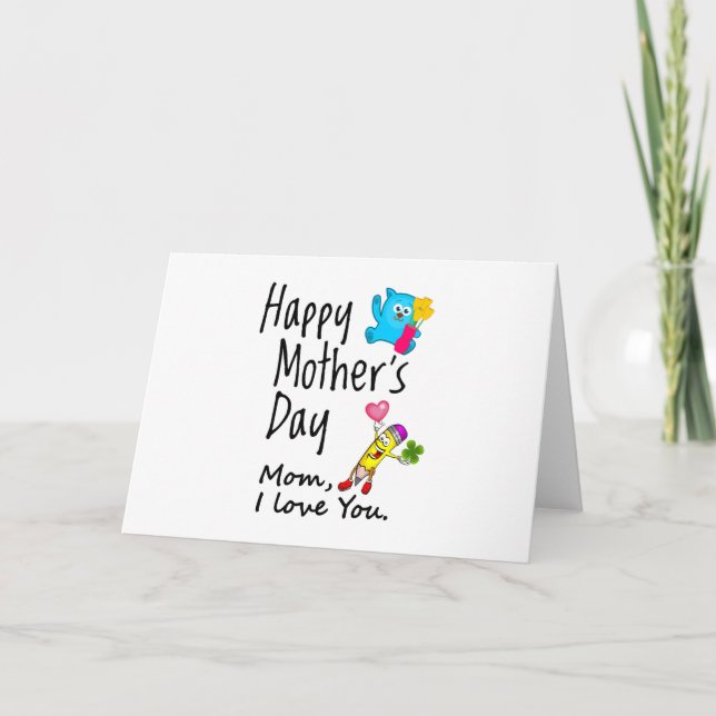 Happy Mothers Day. Mom I love you. Card (Front)