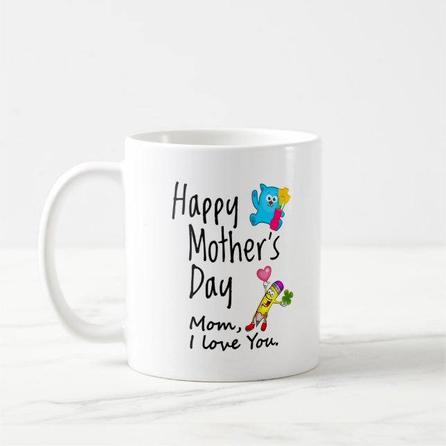 Happy Mothers Day. Mom I love you. Coffee Mug (Left)