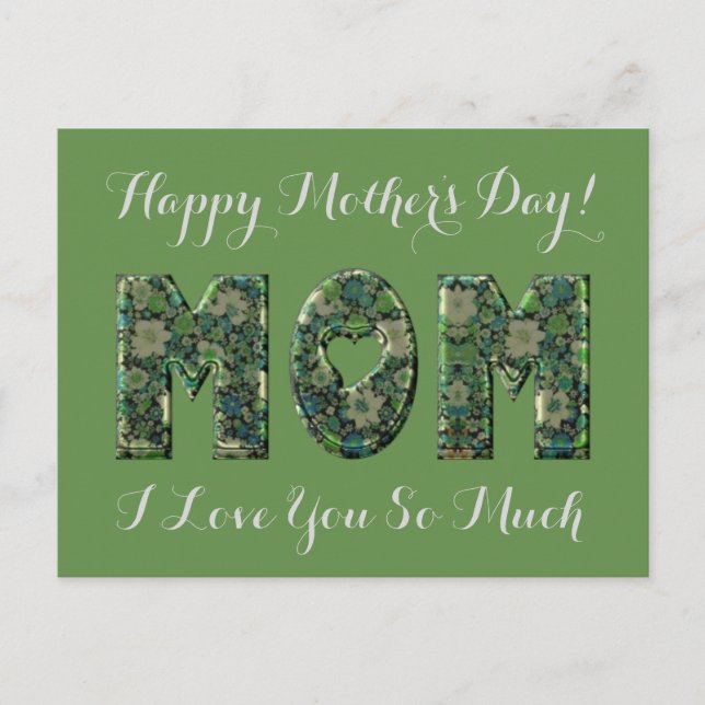 Happy Mother's Day Mom I Love You Floral Green Postcard (Front)