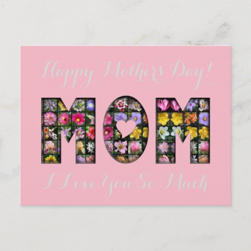 Happy Mothers Day Mom I Love You Floral Pink Postcard