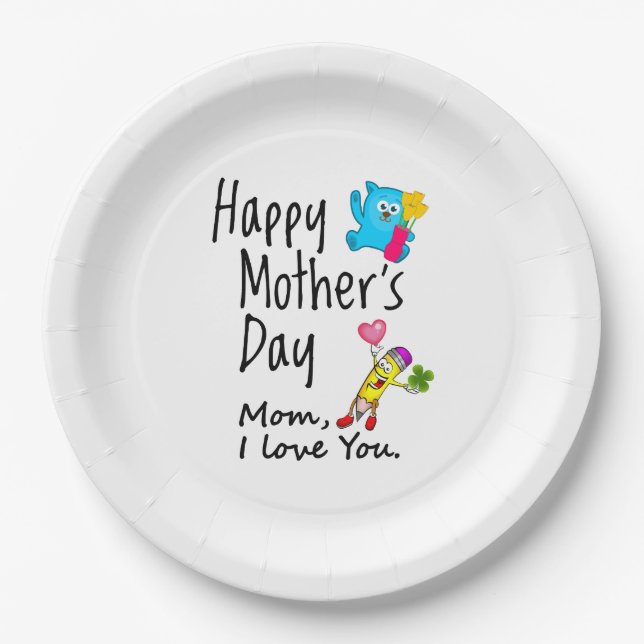 Happy Mothers Day. Mom I love you. Paper Plates (Front)