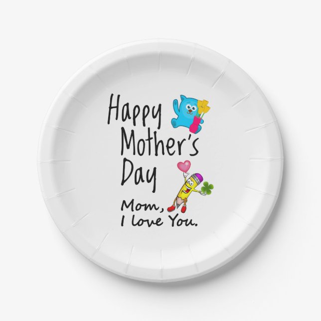 Happy Mothers Day. Mom I love you. Paper Plates (Front)