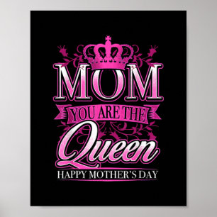 Happy Mothers Day Mom You Are The Queen Pink Poster