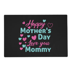 Happy Mothers Day Mommy Shirt for Mom kids Placemat