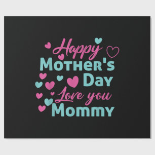 Happy Mothers Day Mommy Shirt for Mom kids Wrapping Paper