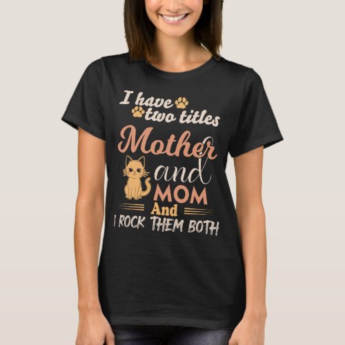 Happy Mothers Day Mother cat mom  T_Shirt