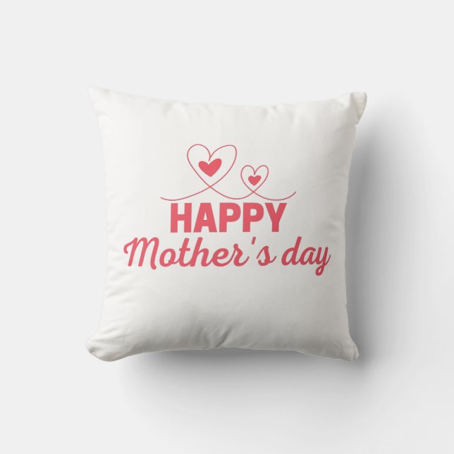 Happy Mother's Day, Mothers Day Gift Throw Pillow (Front)