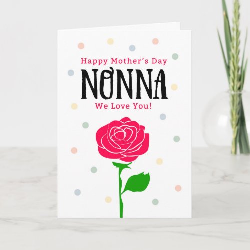 Happy Mothers Day Nonna You Mean Everything Card