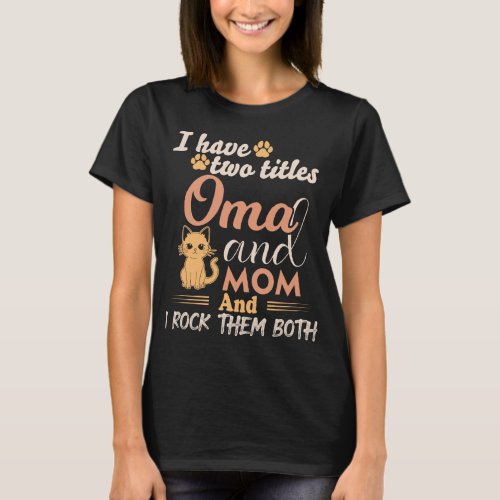 Happy Mothers Day Oma cat mom  T_Shirt