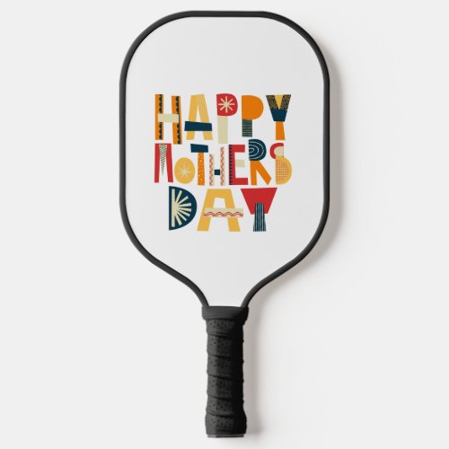 Happy mothers day pickleball paddle