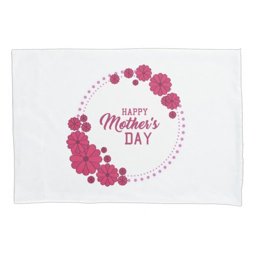 Happy mothers day pillow case