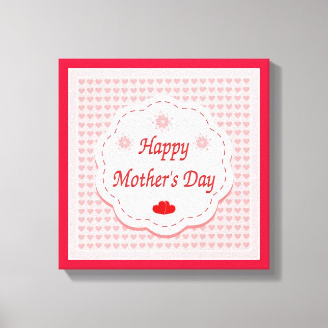 "HAPPY MOTHER'S DAY " PINK HEARTS CANVAS PRINT (Front)
