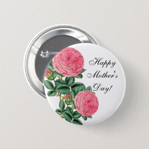 Happy Mothers Day Pink Roses Button