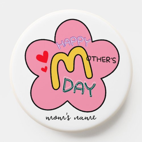 Happy Mothers Day PopSocket