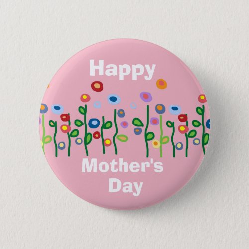 Happy Mothers Day pretty flowers Button