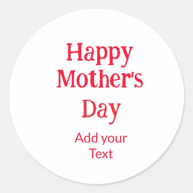 Happy mother's day red add text simple minimal mom classic round sticker (Front)