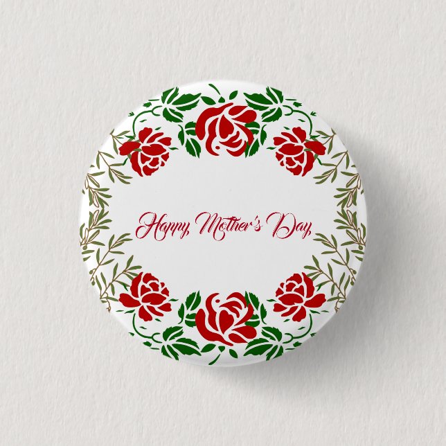 Happy Mothers Day Red Rose Floral Greenery Motto Button (Front)