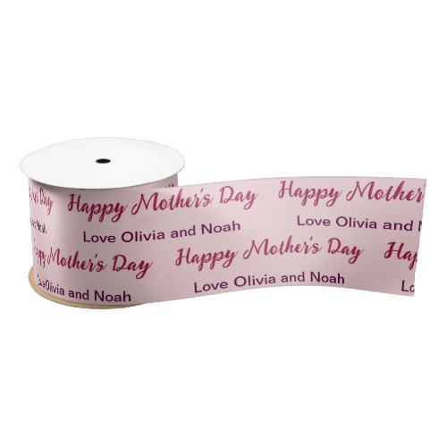 Happy Mothers Day Script Pale Pink Name of Giver Satin Ribbon