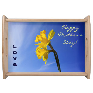 Happy Mother's Day! serving trays LOVE Daffodils