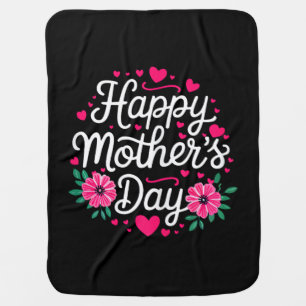 Happy Mother's Day Shirt Women Mom Grandma Mothers Baby Blanket